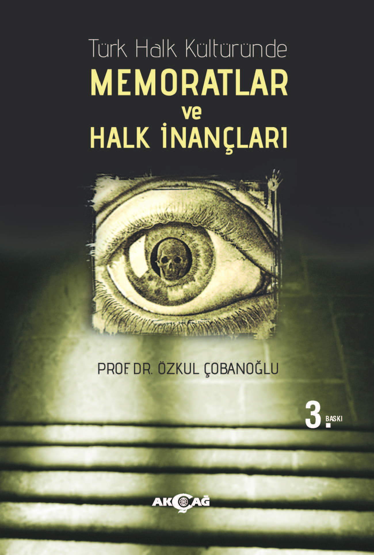 TÜRK HALK KÜLTÜRÜNDE MEMORATLAR VE HALK İNANÇLARI