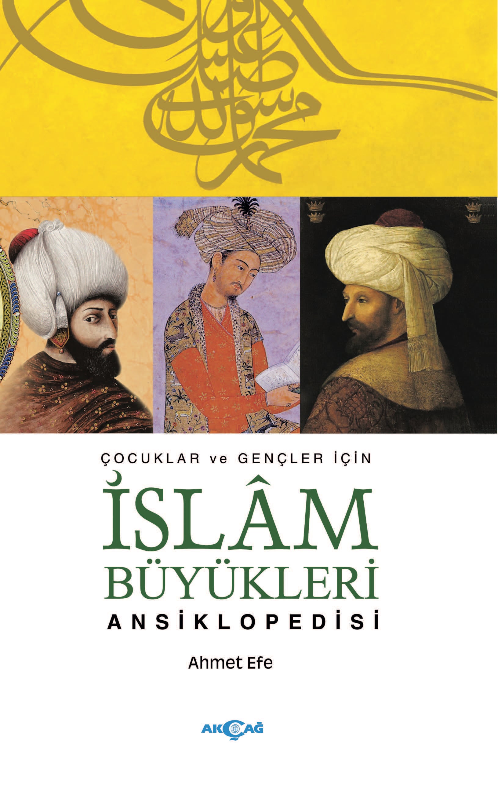 ÇOCUKLAR VE GENÇLER İÇİN İSLAM BÜYÜKLERİ ANSİKLOPEDİSİ