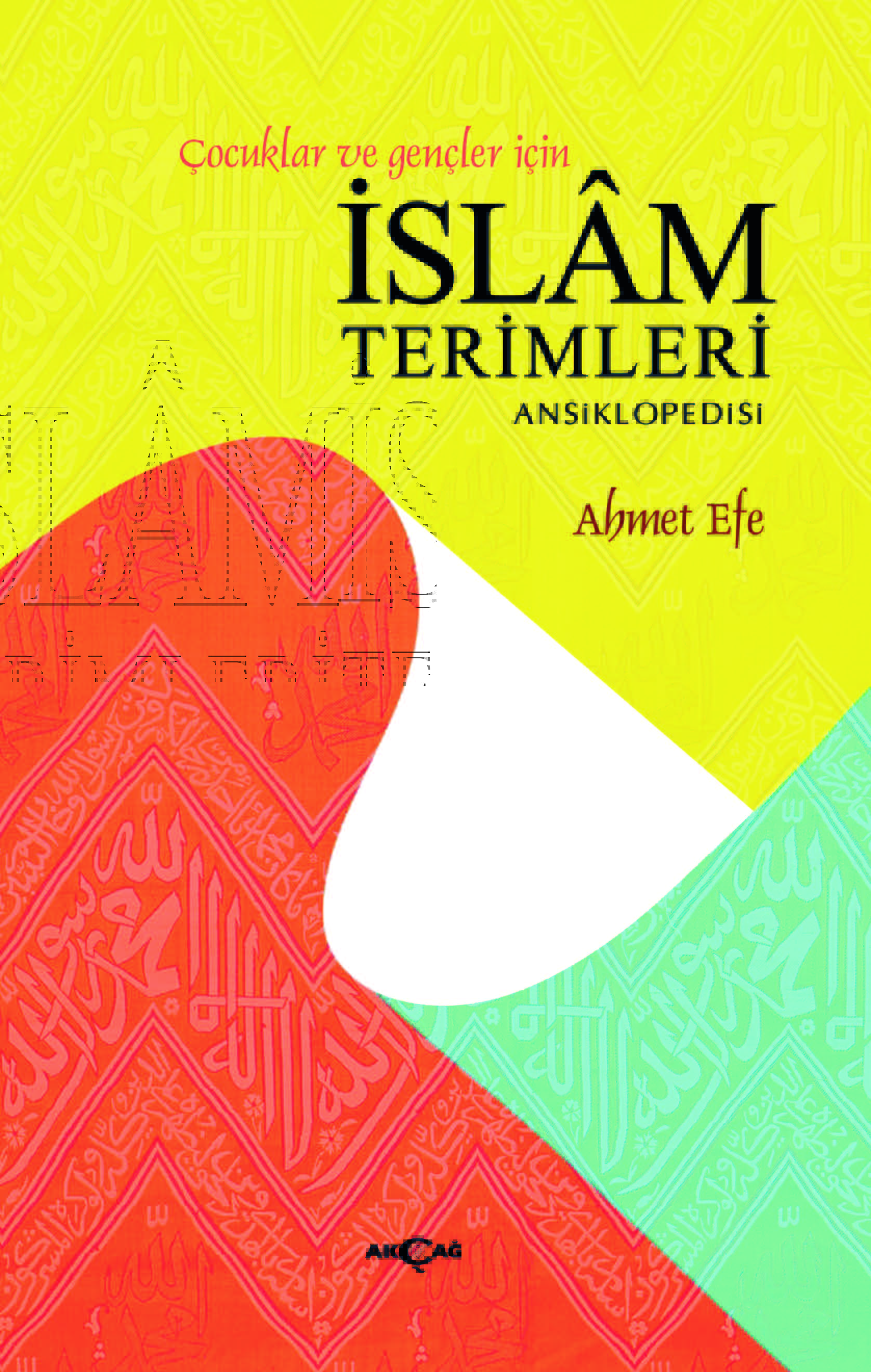 ÇOCUKLAR VE GENÇLER İÇİN İSLAM TERİMLERİ ANSİKLOPEDİSİ