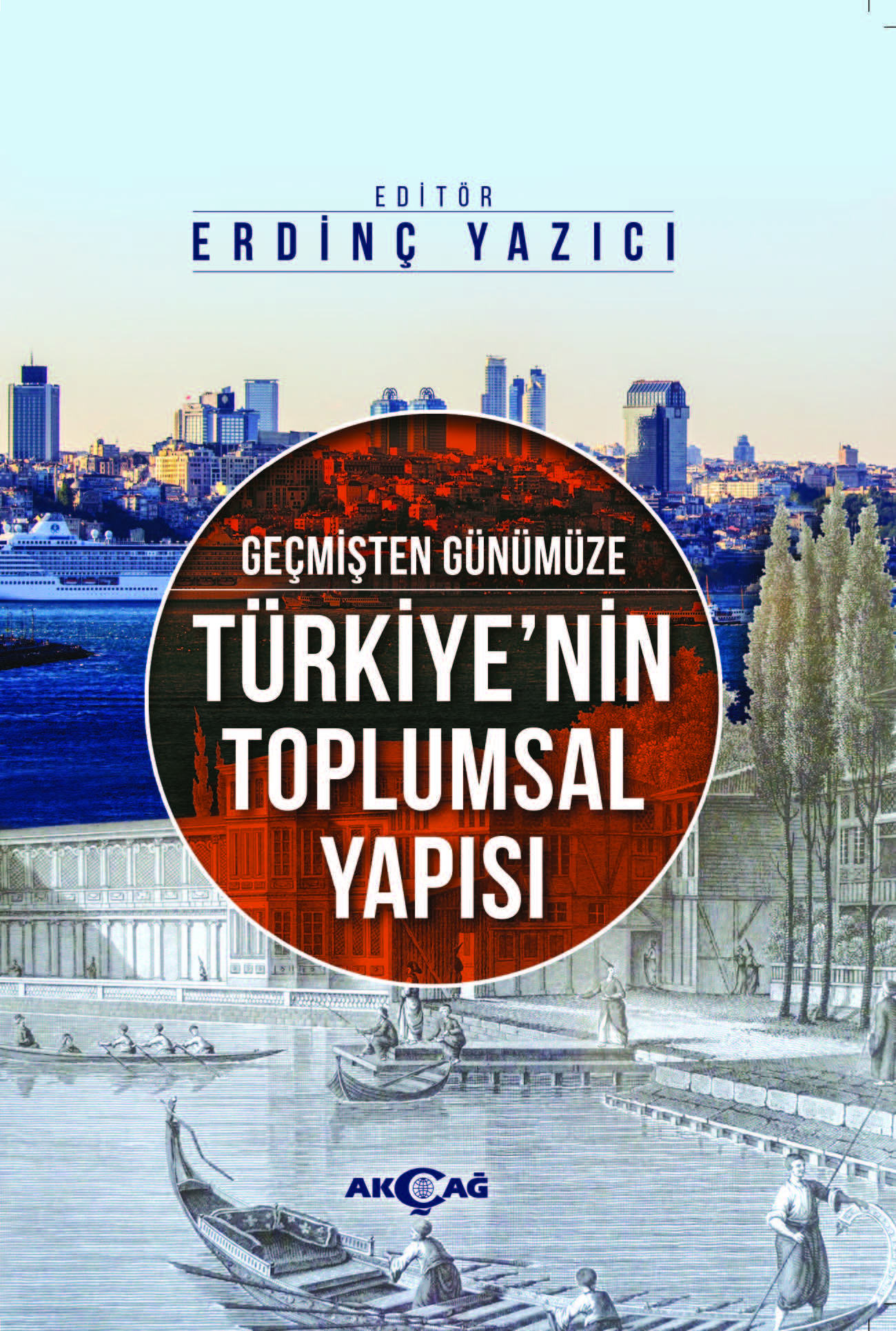 GEÇMİŞTEN GÜNÜMÜZE TÜRKİYENİN TOPLUMSAL YAPISI