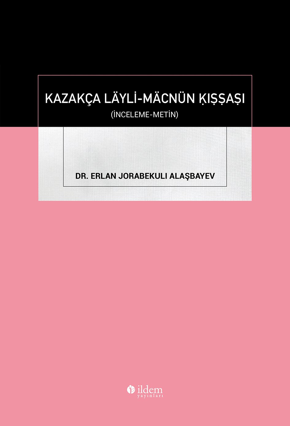 KAZAKÇA LÄYLİ-MÄCNÜN ḲIṢṢAṢI