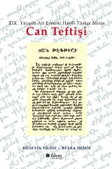 XIX. YÜZYILA AİT ERMENİ HARFLİ TÜRKÇE METİN CAN TEFTİŞİ
