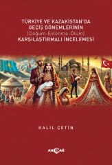 TÜRKİYE VE KAZAKİSTAN'DA GEÇİŞ DÖNEMLERİNİN KARŞILAŞTIRMALI İNCELEMESİ