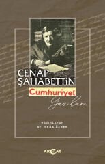 CENAP ŞAHABETTİN CUMHURİYET YAZILARI