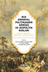 RUS EMPERYAL POLİTİKASININ DÖNÜŞÜ VE JEOPOLİTİK KODLARI