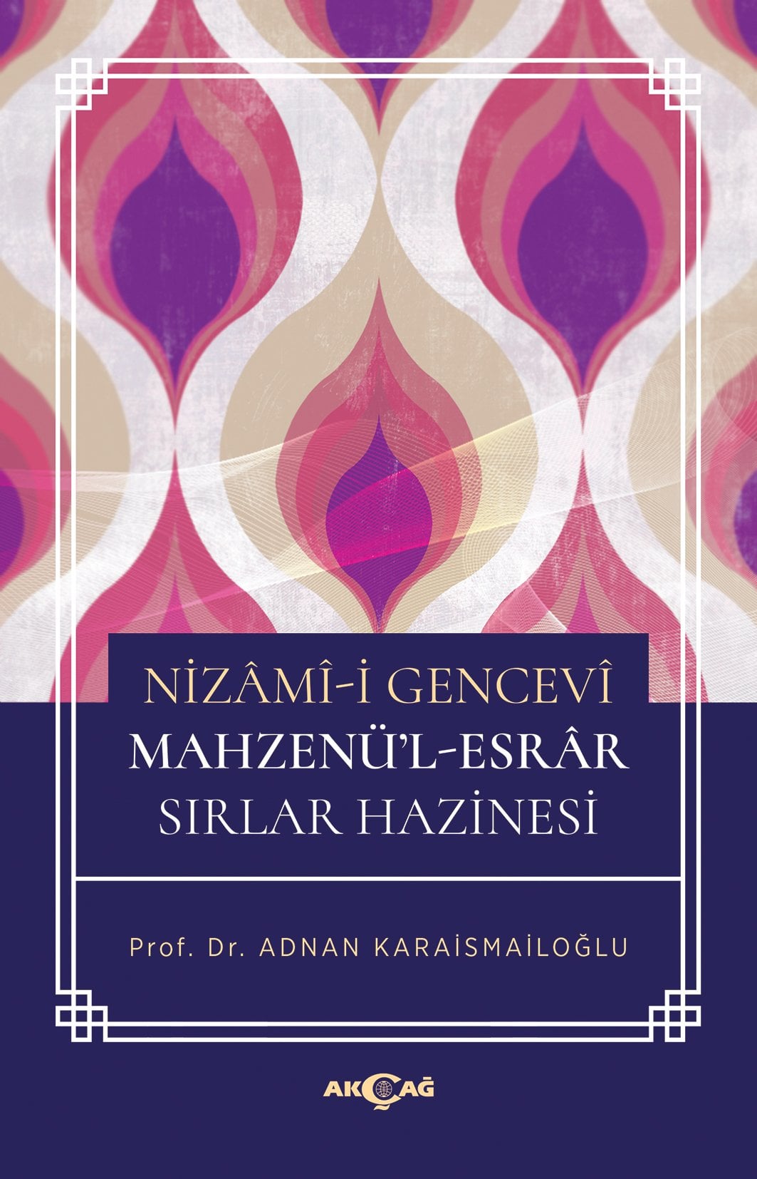 NİZÂMÎ-İ GENCEVÎ MAHZENÜ’L-ESRÂR / SIRLAR HAZİNESİ