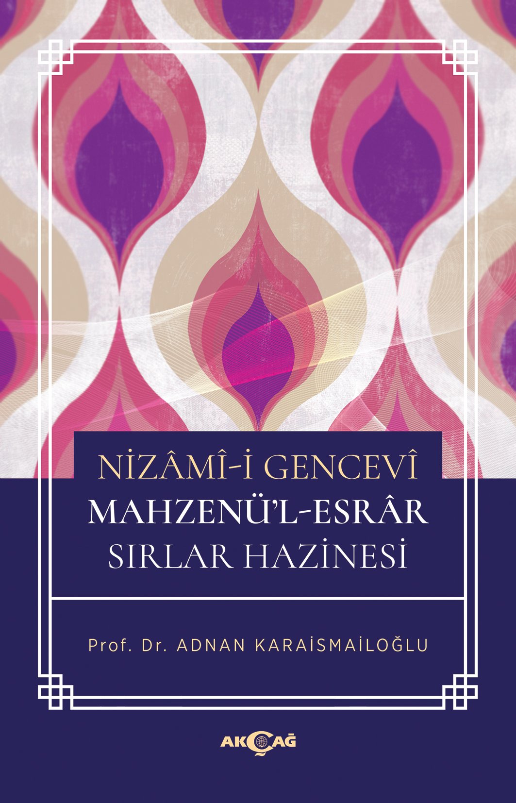 NİZÂMÎ-İ GENCEVÎ MAHZENÜ’L-ESRÂR / SIRLAR HAZİNESİ