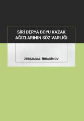 SİRİ DERYA BOYU KAZAK AĞIZLARININ SÖZ VARLIĞI