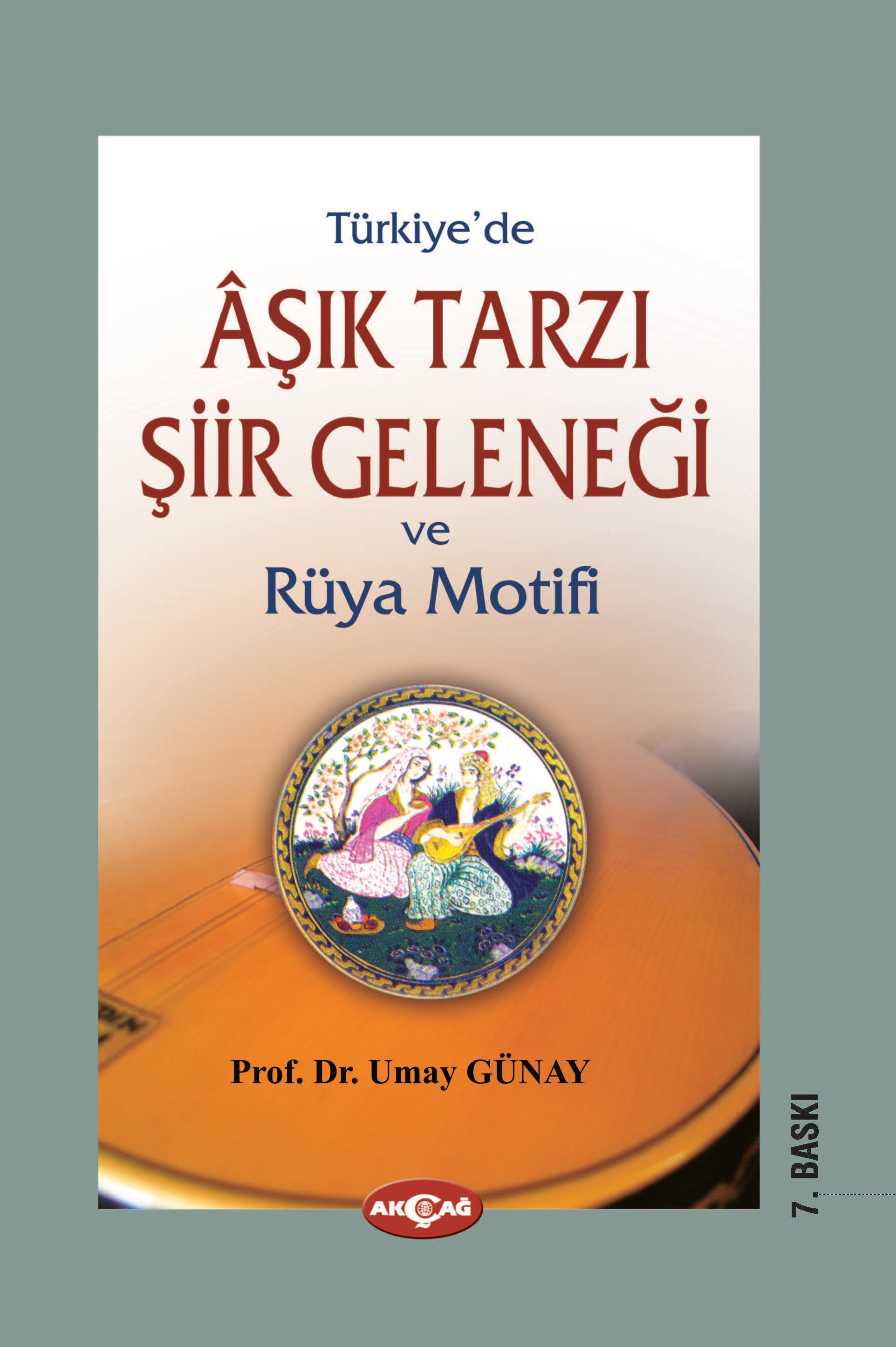 TÜRKİYEDE AŞIK TARZI ŞİİR GELENEĞİ VE RÜYA MOTİFİ