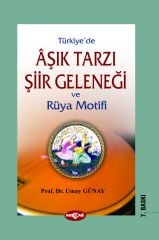 TÜRKİYEDE AŞIK TARZI ŞİİR GELENEĞİ VE RÜYA MOTİFİ