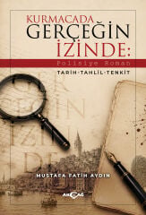 Kurmacada Gerçeğin İzinde: Polisiye Roman Tarih-Tahlil-Tenkit