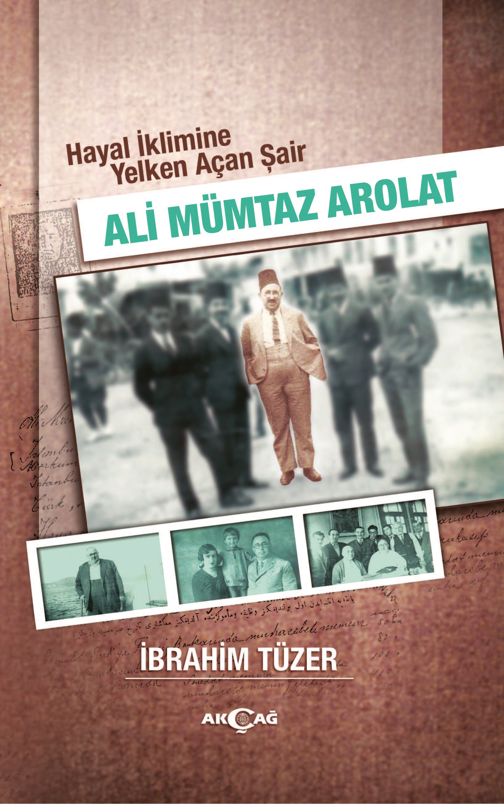 HAYAL İKLİMİNE YELKEN AÇAN ŞAİR ALİ MÜMTAZ AROLAT
