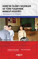 KORE’DE İSLÂM’I SEÇENLER VE TÜRK TUGAYININ MANEVÎ HİSSİYÂTI