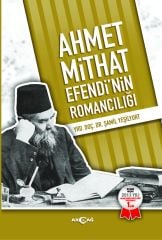 AHMET MİTHAT EFENDİ'NİN ROMANCILIĞI