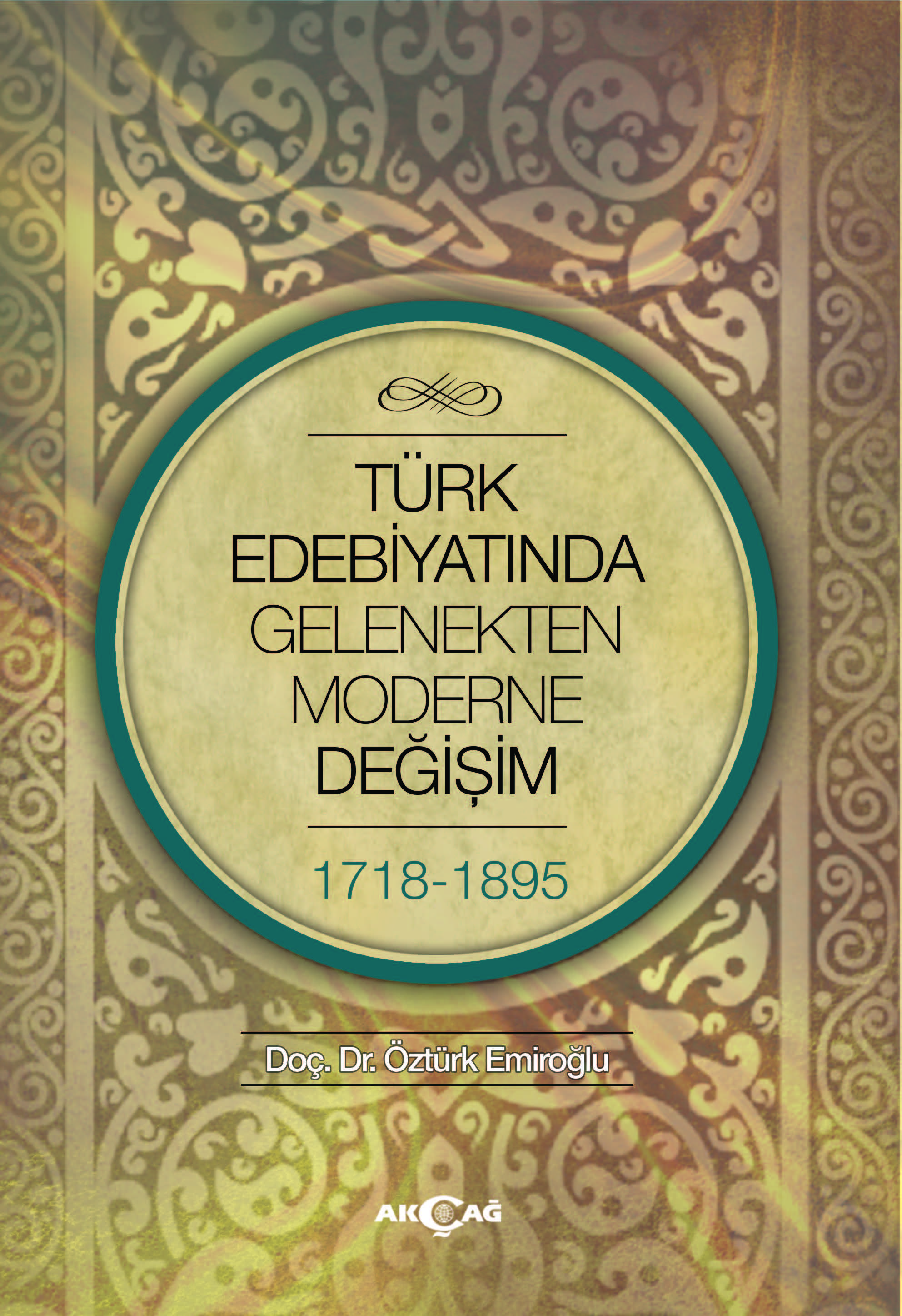 TÜRK EDEBİYATINDA GELENEKTEN MODERNE DEĞİŞİM 1719-1895