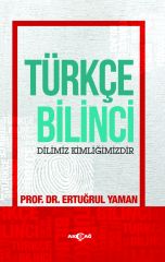 TÜRKÇE BİLİNCİ DİLİMİZ KİMLİĞİMİZDİR