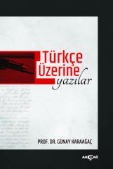 TÜRKÇE ÜZERİNE YAZILAR