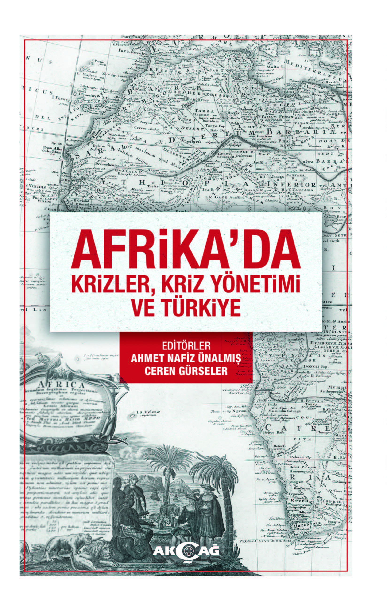 AFRİKA’DA KRİZLER, KRİZ YÖNETİMİ VE TÜRKİYE