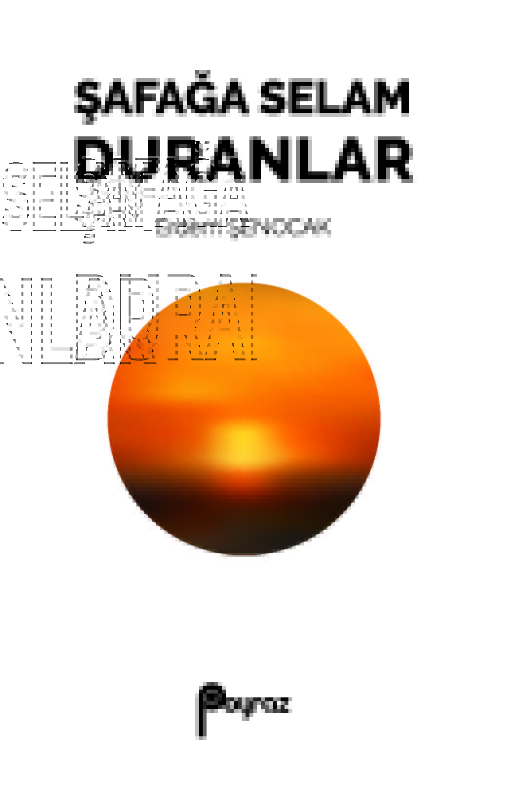 ŞAFAĞA SELAM DURANLAR