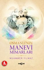 OSMANLININ MANEVİ MİMARLARI