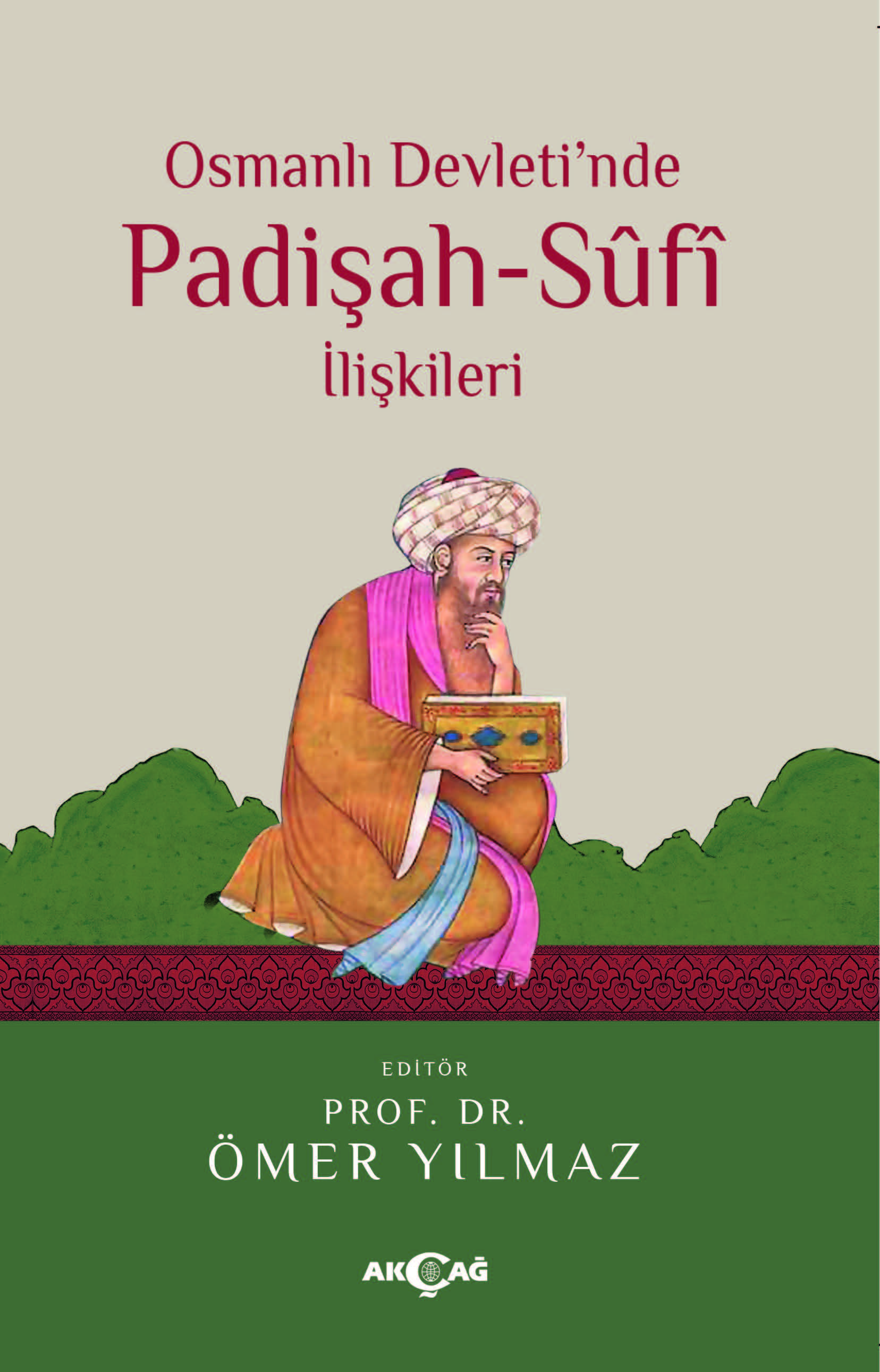 OSMANLI DEVLETİNDE PADİŞAH SUFİ İLİŞKİLERİ