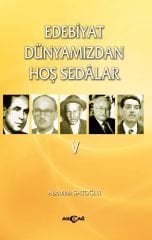 EDEBİYAT DÜNYAMIZDAN HOŞ SEDALAR 5