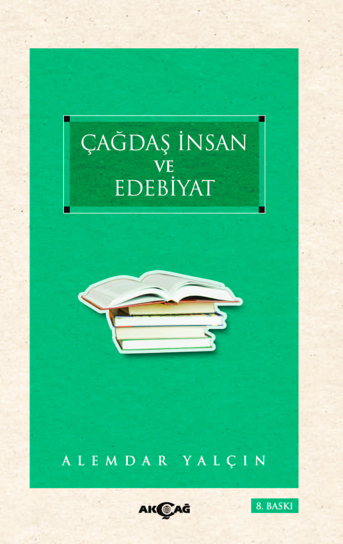 ÇAĞDAŞ İNSAN VE EDEBİYAT