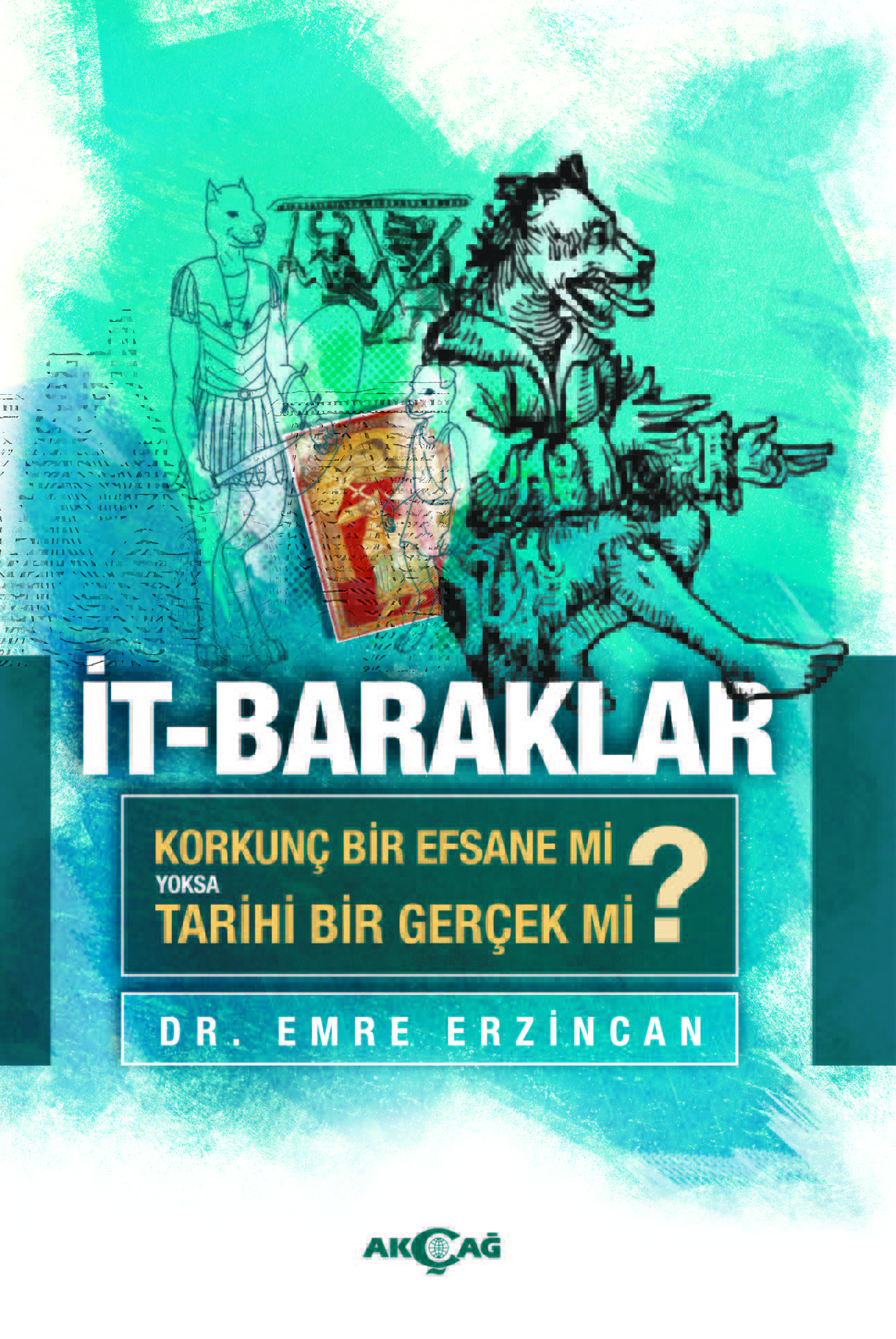 İT BARAKLAR KORKUNÇ BİR EFSANEMİ YOKSA TARİHİ BİR GERÇEK Mİ
