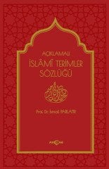 AÇIKLAMALI İSLAMİ TERİMLER SÖZLÜĞÜ