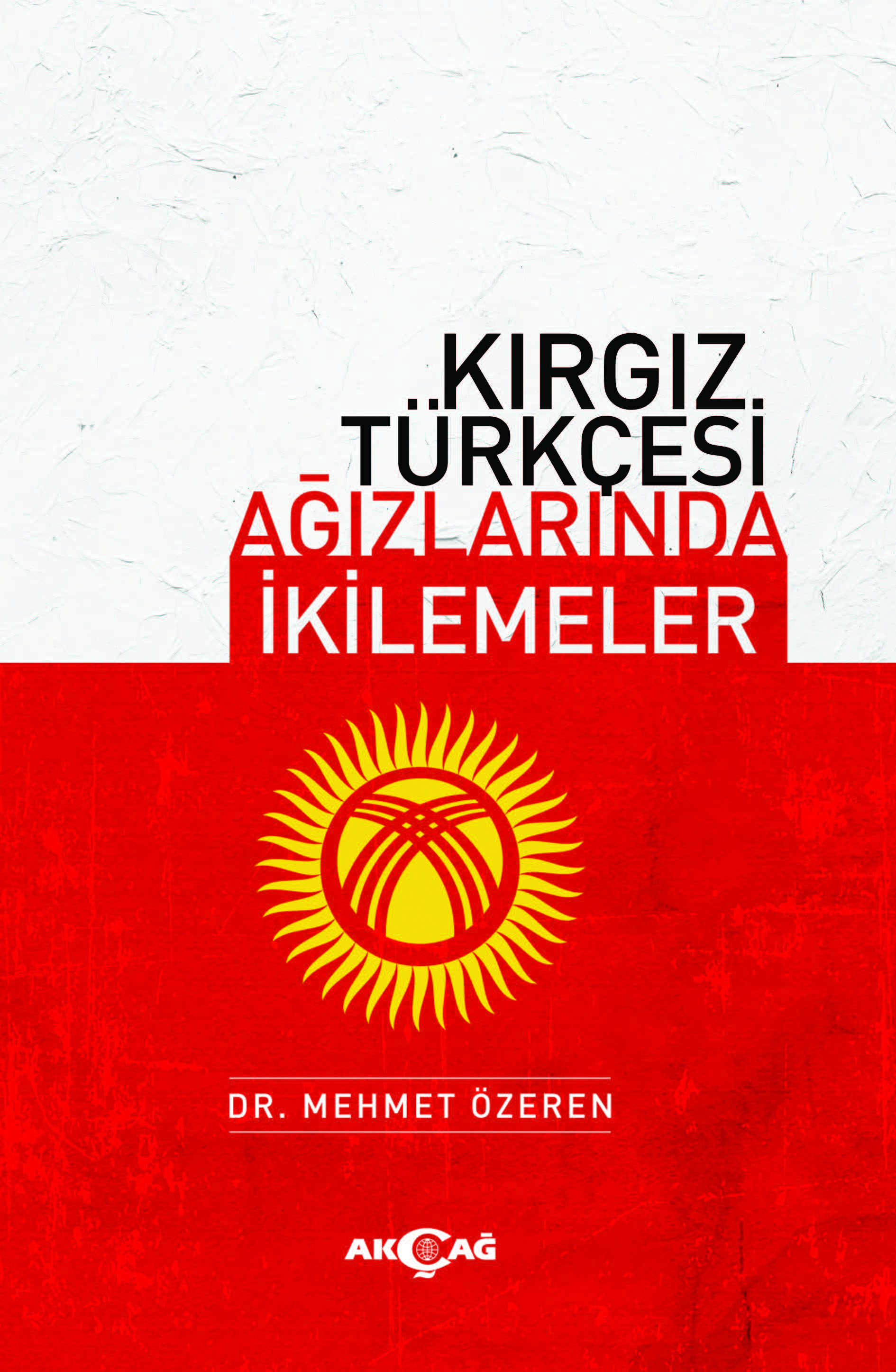 KIRGIZ TÜRKÇESSİ AĞIZLARINDA İKİLEMELER