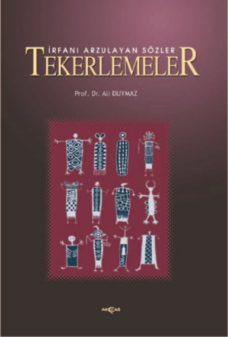 İRFANI ARZULAYAN SÖZLER TEKERLEMELER