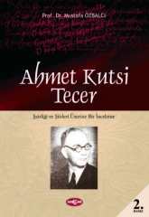 AHMET KUTSİ TECER ŞAİRLİĞİ VE ŞİİRLERİ ÜZERİNE BİR İNCELEME
