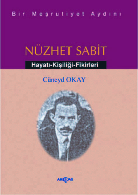 BİR MEŞRUTİYET AYDINI NÜZHET SABİT