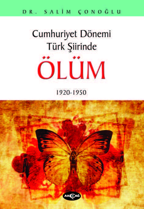 CUMHURİYET DÖNEMİ TÜRK ŞİİRİNDE ÖLÜM 1920-1950