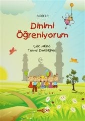 DİNİMİ ÖĞRENİYORUM -ÇOCUKLARA TEMEL DİNİ BİLGİLER-