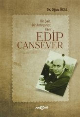 EDİP CANSEVER BİR ŞAİR BİR ANTİGONİST TAVIR