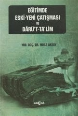 EĞİTİMDE ESKİ-YENİ ÇATIŞMASI VE DARÜTTALİM