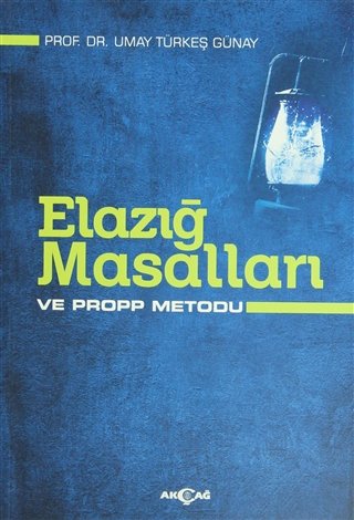 ELAZIĞ MASALLARI VE PROPP METODU