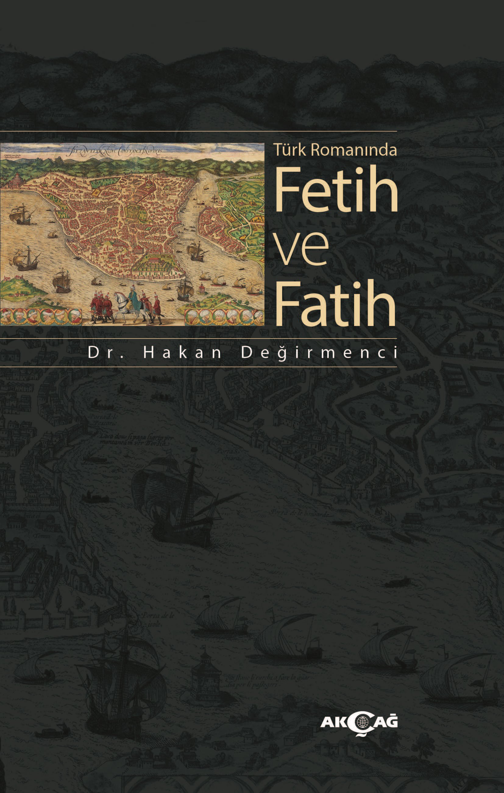 TÜRK ROMANINDA FETİH VE FATİH