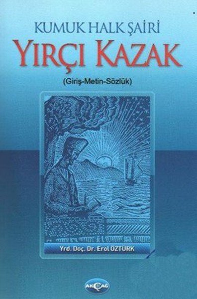 KUMUK HALK ŞAİRİ YIRÇI KAZAK