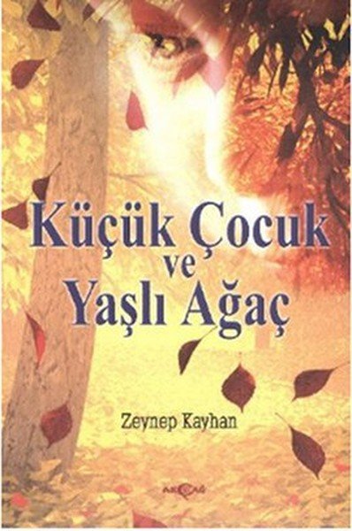 KÜÇÜK ÇOCUK VE YAŞLI AĞAÇ