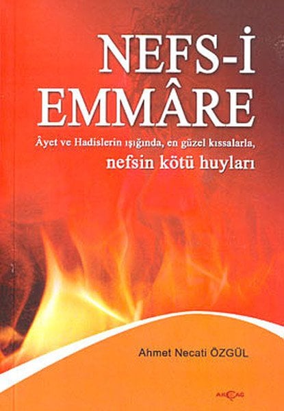 NEFSİ EMMARE NEFSİN KÖTÜ HUYLARI