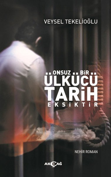 ONSUZ BİR ÜLKÜCÜ TARİHİ EKSİKTİR