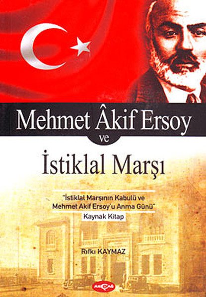 MEHMET AKİF ERSOY VE İSTİKLAL MARŞI