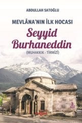 SEYYİD BURHANEDDİN MEVLANANIN İLK HOCASI