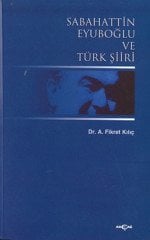 SABAHATTİN EYUBOĞLU VE TÜRK ŞİİRİ