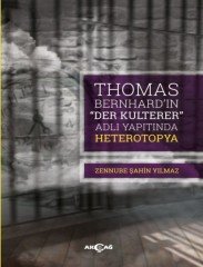THOMAS BERNARDIN DER KULTURER ADLI YAPITINDA HETEROTOPYA