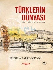 TÜRKLERİN DÜNYASI DİL KİMLİK SİYASET